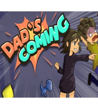 Dad s Coming Steam Key GLOBAL